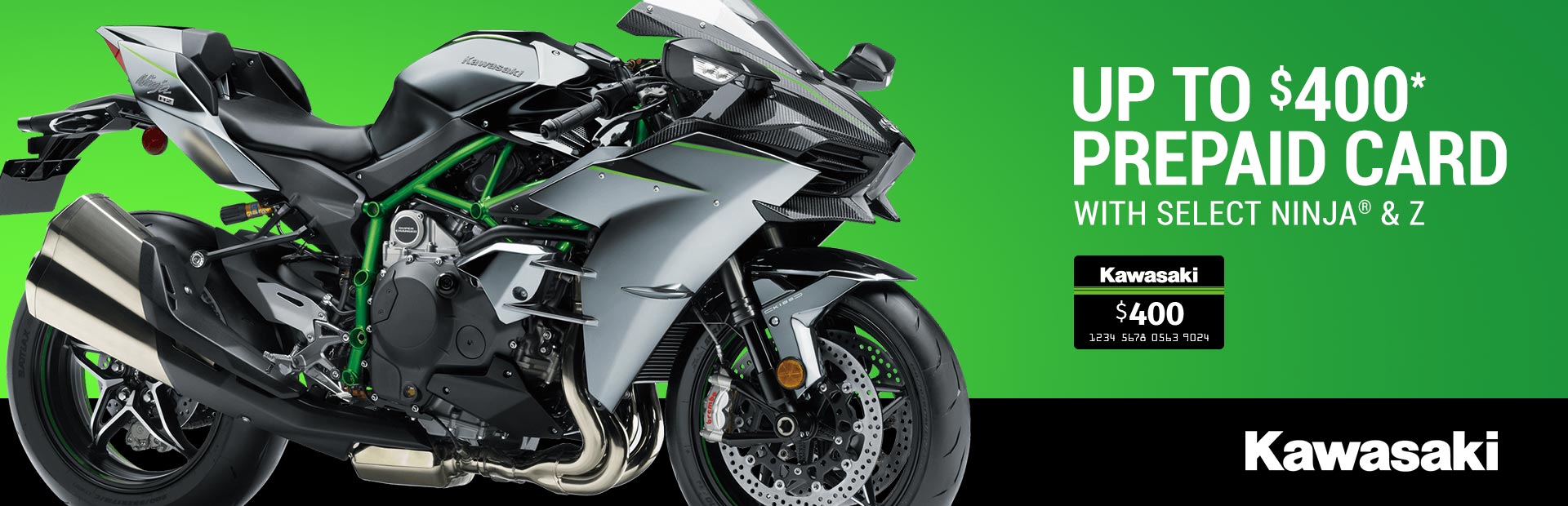 Kawasaki: Up to $400* Prepaid Card with Select Ninja® & Z